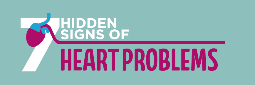 7 hidden signs of heart problems